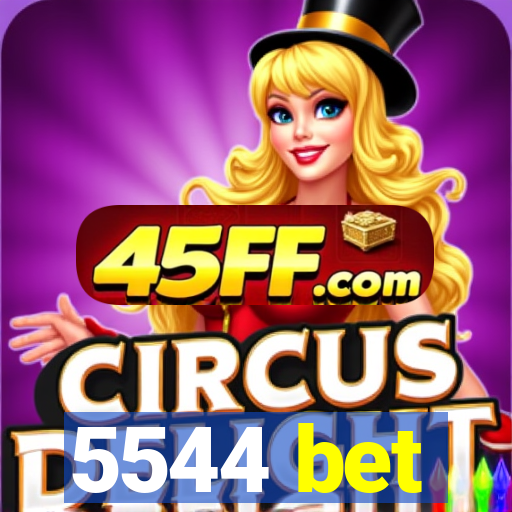 5544 bet